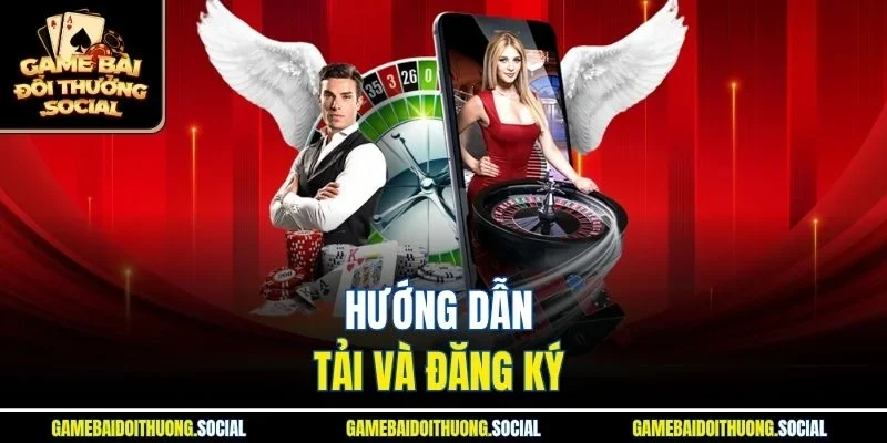 Hướng dẫn tải và đăng ký 